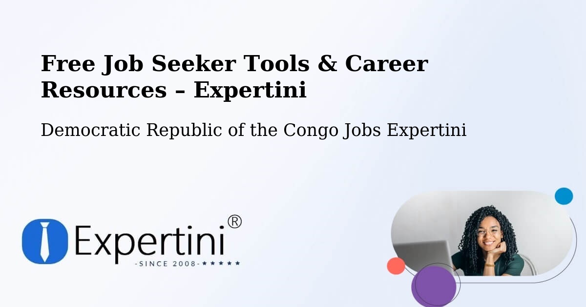 Free Job Seeker Tools & Career Resources – Matadi - Matadi, Democratic Republic of the Congo Jobs Expertini