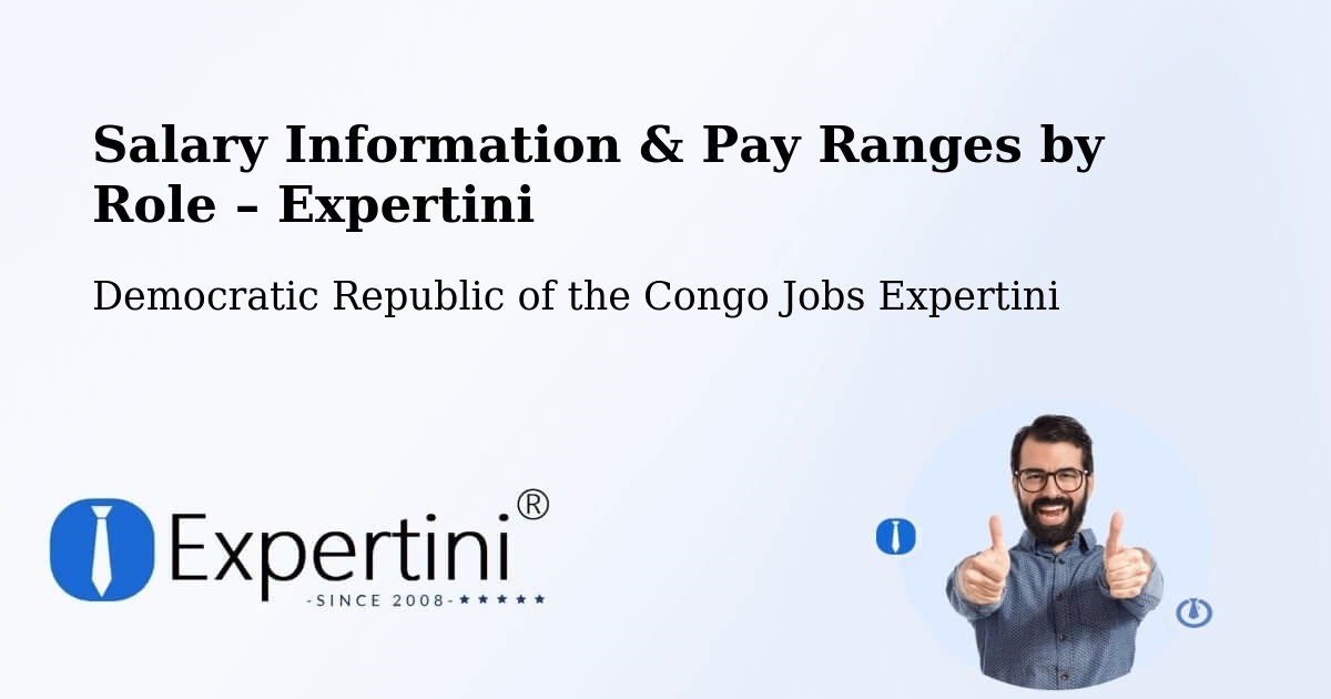 Salary Information & Pay Ranges – Matadi - Matadi, Democratic Republic of the Congo Jobs Expertini